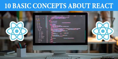 10 Basic Concepts About React You Should Learn Let S React