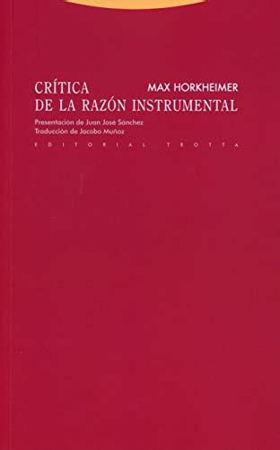 Crítica De La Razón Instrumental 2ª Edición Estructuras Y Procesos