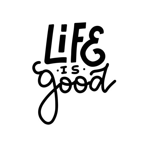 Life Is Good - hand written lettering phrase. Vector trendy calligraphy ...