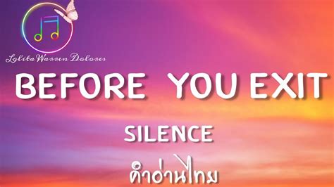 Before You Exit Silence คำอ่านไทยย Lyrics Youtube