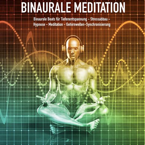 Binaurale Meditation für Tiefenentspannung Stressabbau Hypnose