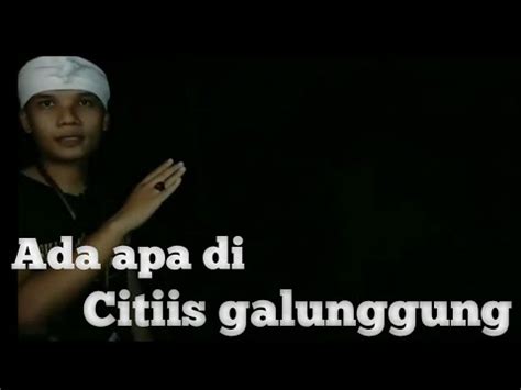 Citiis Galunggung Tasikmalaya Youtube