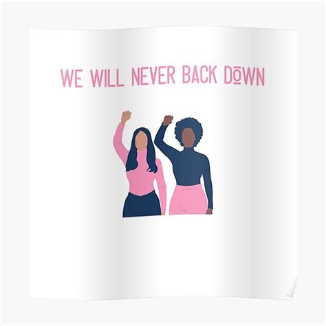 We Will Never Back Down Poster For Sale By E Eden Redbubble