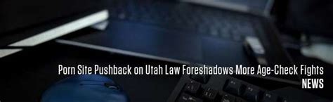 QueerClicks Porn Site Pushback On Utah Law Foreshadows More Age Check Fights Real Estate Mogul