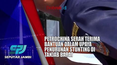 Petrochina Serah Terima Bantuan Dalam Upaya Penurunan Stunting Di