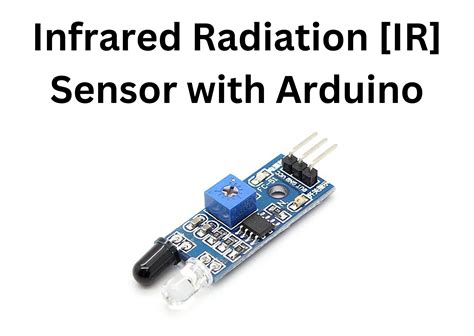 What is IR Sensor - Infrared Radiation Sensor with Arduino | LK-Tronics