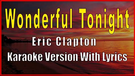 Wonderful Tonight Eric Clapton Karaoke With Lyrics Minus One