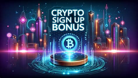 Top Crypto Sign Up Bonuses Offers You Can T Miss