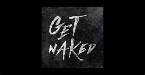 Get Naked White Ink Typography Hand Lettering Text Graphic Design Sticker TeePublic