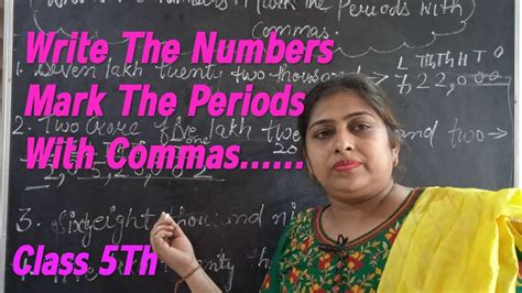 Write The Numbers Mark The Periods With Commas Indian System YouTube