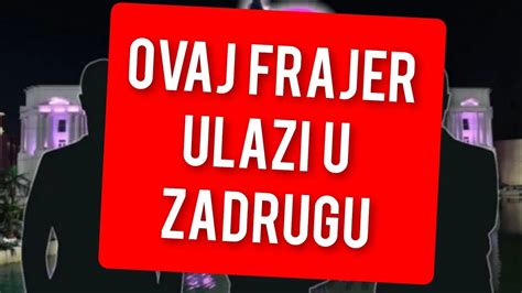 OVAJ FRAJER ULAZI U ZADRUGU OVO SU SVI CEKALI YouTube