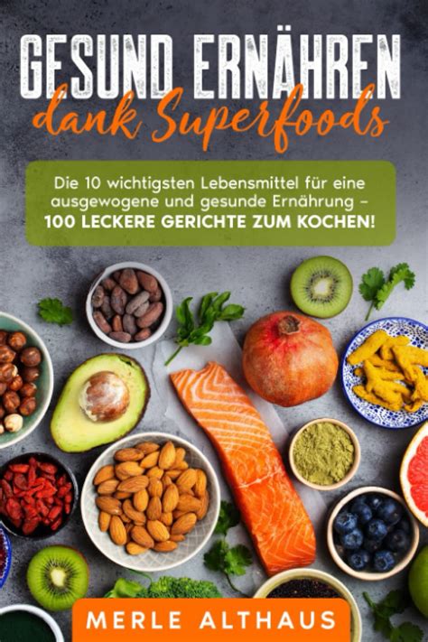 Gesund Ernähren Mit Superfoods Die 10 Wichtigsten Lebensmittel Für