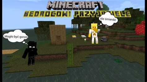 Minecraft Bedrocowi Przyjaciele 1 początki bywają ŚMIERDZĄCE YouTube