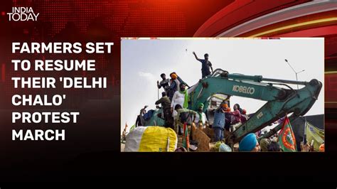 Farmers To Resume ‘delhi Chalo March Today Security Beefed Up