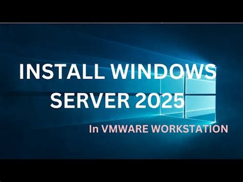 How To Install Windows Server 2025 Preview In Vmware Workstation YouTube