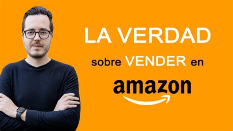 La Verdad Sobre Vender En Amazon Fba Youtube