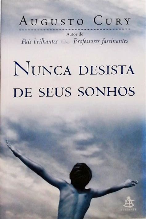 Nunca Desista De Seus Sonhos Augusto Cury Traça Livraria e Sebo