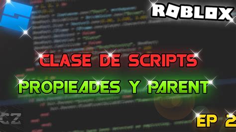 Aprende A Programar En Roblox Studio Propiedades Y Parent Roblox