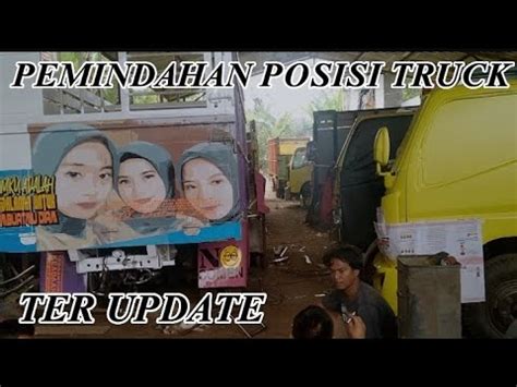 UPDATE POSISI DAN PENGERJAAN TRUK YANG ADA DI GARASI F2 YouTube