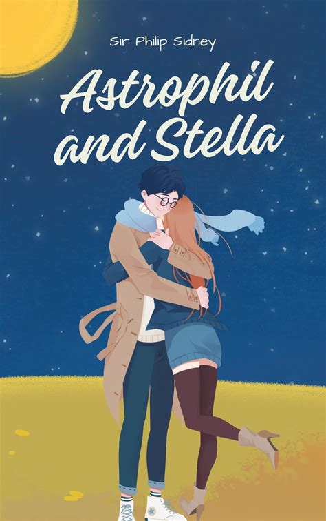 His Astrophel And Stella By Sir Philip Sidney Goodreads