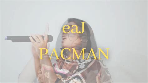 Cover Eaj Pacman By Dindaolive Ver Youtube