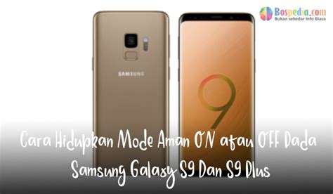 Cara Hidupkan Mode Kondusif On Atau Off Pada Samsung Galaxy S9 Dan S9 Plus