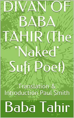 DIVAN OF BABA TAHIR The Naked Sufi Poet Translation Introduction