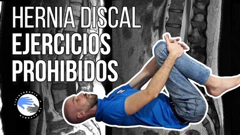 Ejercicios Prohibidos Si Tienes Una Hernia Discal Youtube