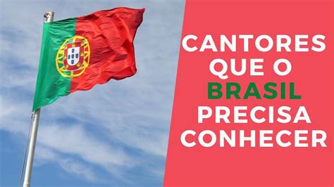 Cantores De Portugal Que O Brasil Precisa Conhecer Youtube