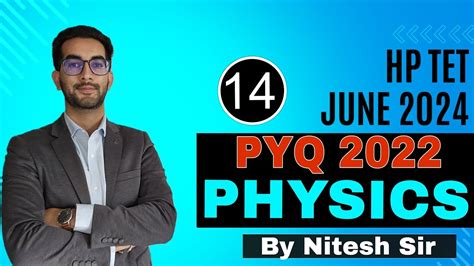 Pyqs Of Physics June Hp Tet Non Medical By Nitesh Sir Youtube