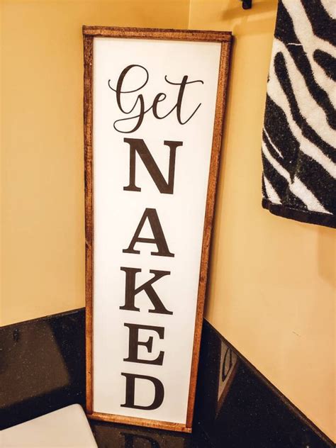 Get Naked Sign Bathroom Sign Tall Bathroom Sign Funny Sign Etsy