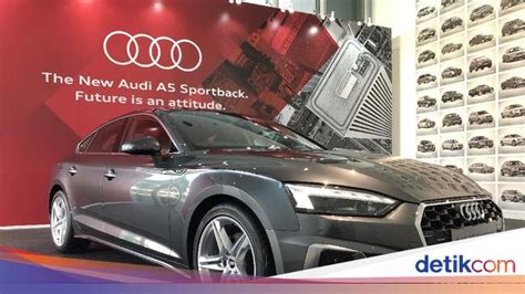 Lebih Dekat Dengan Audi A5 Sportback Sedan Ganteng Rp 1 2 Miliar