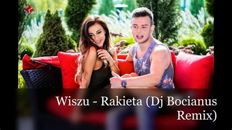 Wiszu Rakieta Dj Bocianus Remix YouTube