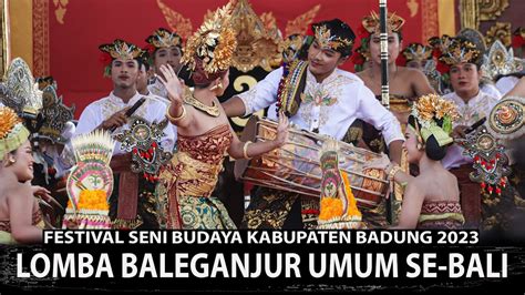 LOMBA BALEGANJUR TINGKAT UMUM SE BALI LILANTAKA PARAMARTENG KULA