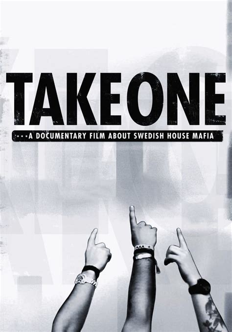 Take One: A Documentary Film About Swedish House Mafia