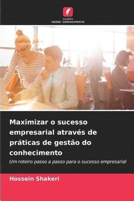 Maximizar O Sucesso Empresarial Atravs De Prticas De Gesto Do