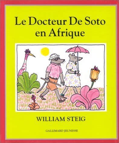 Le Docteur De Soto En Afrique Steig William Steig William Deloraine