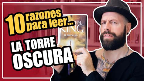 10 Razones Para LEER La Torre Oscura De Stephen King YouTube