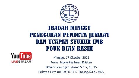 Ibadah Minggu Xx Setelah Trinitatis 17 Oktober 2021 Peneguhan Pdt