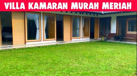 Penginapan Murah Di Puncak Bogor Villa Kamaran Youtube