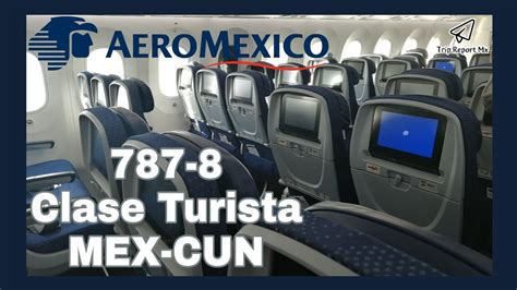 AeroMéxico Boeing 787 8 Clase Turista Review YouTube