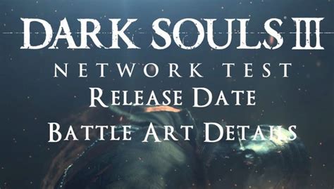 Dark Souls 3 Release Date Network Test Japan Premiere Reveals Dark