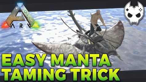 ARK Survival Evolved EASY MANTA TAMING TRICK YouTube