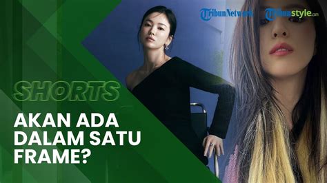 Song Hye Kyo Dan Han So Hee Dikabarkan Akan Satu Frame Bintangi Film