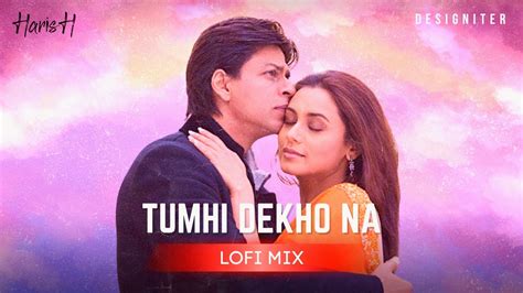 Tumhi Dekho Na Lofi Mix Designiter DJ HarisH Bollywood Lofi