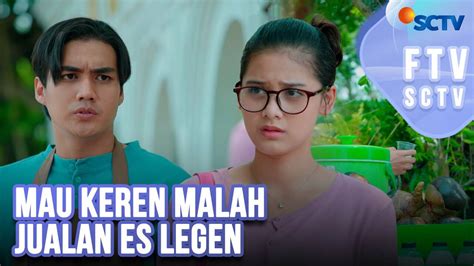 Mau Keren Malah Jualan Es Legen FTV SCTV 2023 Full Movie Vidio