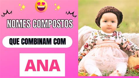 NOMES COMPOSTOS QUE COMBINAM ANA YouTube