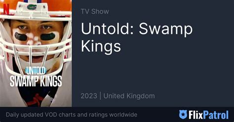 Untold Swamp Kings Flixpatrol