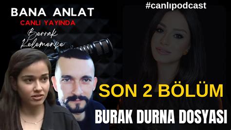 Burak Durna Dosyas Son B L M Didemarslany Lmaz Banaanlat Youtube