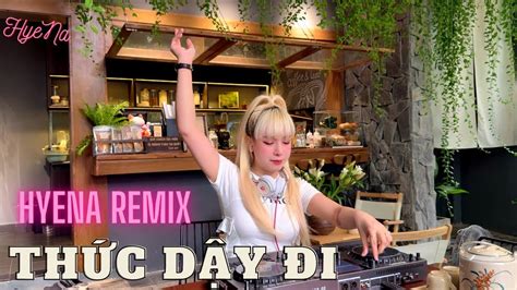 Th C D Y I Remix Nal Dj Hyena Hot Tiktok Th Ch C I Ng Ly C Ph S M Mai Youtube Music